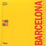 Barcelona city and achitecture 1980 - 1992 door Oriol Bohigas e.a.