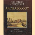 The Oxford Companion to Archaeology door Brian M. Fagan