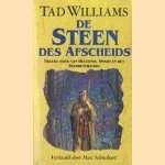 Tweede boek van Heugenis, smart en het sterrenzwaard. De steen des afscheids door Tad Williams