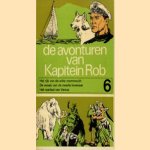 De avonturen van kapitein Rob. Deel  6. Het rijk van de witte mammouth. De wraak van de zwarte tovenaar. Het raadsel van Venus door Pieter Kuhn