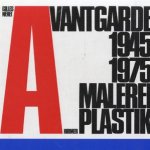 Avantgarde 1945 1975. Malerei Plastik door Gilles Néret