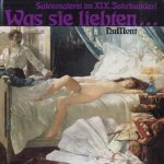 Salonmalerei im XIX. Jahrhundert. Was sie liebten . . . door Paul Vogt