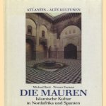 Die mauren. Islamitische kultur in Nordafrika und Spanien door Michael Brett e.a.