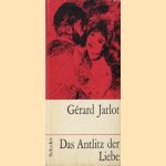 Das antlitz der liebe
Gérard Jarlot
€ 6,00