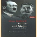 Hitler und Stalin Parallele leben. Überarbeitete neuausgabe door Alan Bullock