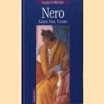 Nero. Kaiser, poet, tyrann door Jacques Robichon