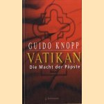 Vatikan. Die macht der Päpste door Guido Knopp