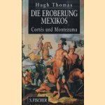 Die eroberung Mexikos. Cortés und Montezuma
Hugh Thomas
€ 10,00