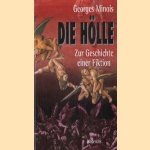 Die Hölle. Zur geschichte einer fiktion door Georges Minois