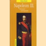 Napoleon III. Abenteurer und imperator door Heinz Rieder