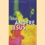 Der andere Jesus. Ketzer und poeten, spötter und philosophen über Jesus
Alfred Läpple
€ 5,00