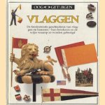 Ooggetuigen. Vlaggen. De fascinerende geschiedenis van vlaggen en banieren - hun betekenis en de wijze waarop ze worden gebezigd. door William Crampton