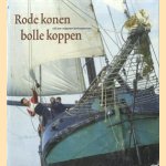 Rode Konen bolle koppen. Vijf jaar unigarant bolkoppenrace door diverse auteurs