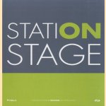 Station Stage. Catalogus voor de beleving van de bouwput door Hans van de Ven e.a.