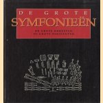 De grote symfonieën. Dde grote orkesten. De grote dirigenten door Jannie de en anderen Jong