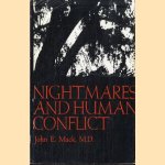 Nightmares and human conflict door John E. Mack