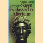 Die schönsten sagen des klassischen Altertums door Gustav Schwab