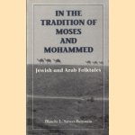 In the tradition of Moses and Mohammed. Jewish and Arab folktales
Bernstein Serwer e.a.
€ 8,00