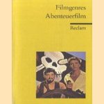 Filmgenres. Abenteuerfilm door Bodo Traber e.a.