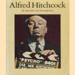 Alfred Hitchcock de meester van de suspense door Robert A. Harris e.a.