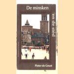 De minsken en de stêd door Pieter de Groot