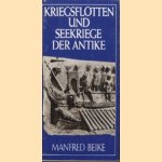 Kriegsflotten und Seekriege der Antike door Manfred Beike