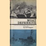 Moat Defensive. A History of the Waters of the Nore Command 55 BC to 1961 door D.P. Capper