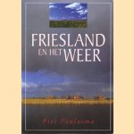 Friesland en het weer door Piet Paulusma