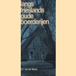 Langs Frieslands oude boerderijen
S.J. van der Molen
€ 5,00