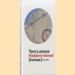 Boekenweekgeschenk 2012: Heldere hemel door Tom Lanoye