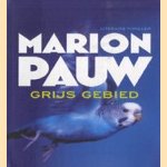 Maand van het spannende boek 2015: Grijs gebied door Marion Pauw