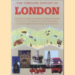 The timeline history of London. London's fascinating history unfolds before your eyes - thousands of facts and dates, a history timeline and pages that open out door Gill Davies