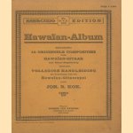 Hawaïan-Album 10 Originele composities voor Hawaïan-gitaar met gitaar begeleiding benevens volledige handleiding ter beoefening van het Hawaïan-gitaarspel door Joh. B Kok