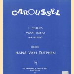 Caroussel. 11 Stukjes voor piano 4-handig door Hans van Zutphen