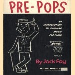 Pre-Pops. An introduction to popular music for piano with optional ''Bongo'' accompaniments door Jack Foy