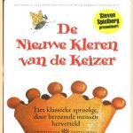 De nieuwe kleren van de keizer. Het klassieke sprookje, door beroemde mensen herverteld door Hans Christaan Andersen