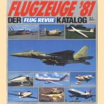 Flugzeuge '81. Der flug revue katalog door diverse auteurs