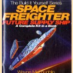 Space freighter future supply ship. A complete kit in a book. The build it yourself series door Wayne McLoughlin