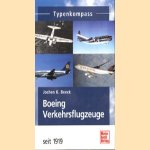 Boeing Verkehrsflugzeuge seit 1919. Typenkompass door Jochen K Beeck