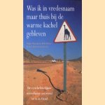 Was ik in vredesnaam maar thuis bij de arme kachel gebleven. De verschrikkelijkste reisverhalen van overal tot in de Oeral. door Roger Rapoport e.a.