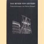 Das Revier von Gestern 1. Federzeichnungen von Helmut Bungert door Helmut Bungert