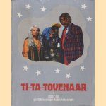 Ti-Ta-tovenaar Deel 1 door Lo Hartog van Banda