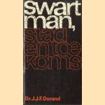 Swart man, stad en toekomst door Dr. J.J.F. Durand