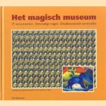 Het magisch museum. 25 meesterwerken - eenvoudige vragen -  driedimensionale antwoorden door Rita Stiens