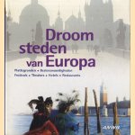 Droomsteden van Europa. Plattegronden - bezienswaardigheden - festivals - theaters - hotel - restaurants door Andreas Schimkus