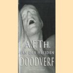 Doodverf door A.F.Th. Van der Heijden