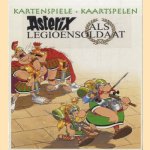 Asterix als legioensoldaat - kaartspelen / Asterix als Legionär - Kartenspielen door diverse auteurs