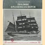 Zeilende opleidingsschepen door H Hacquebord