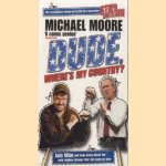 Dude, where's my country? door Michael Moore