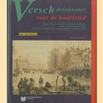 Versch drinkwater voor de hoofdstad
Jan van Maurik
€ 6,00